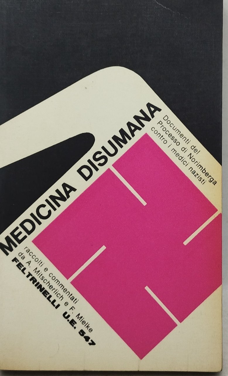 medicina disumana documenti del processo di norimberga contro i medici …
