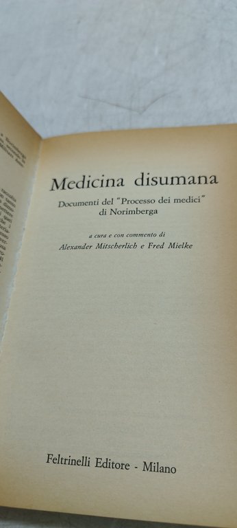 medicina disumana documenti del processo di norimberga contro i medici …