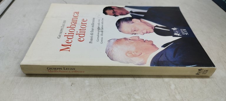 Mediobanca editore. Poteri di fine millennio. Giornalismo e affari nella …