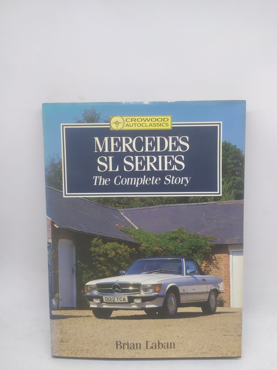 mercedes sl series the complete story brian laban
