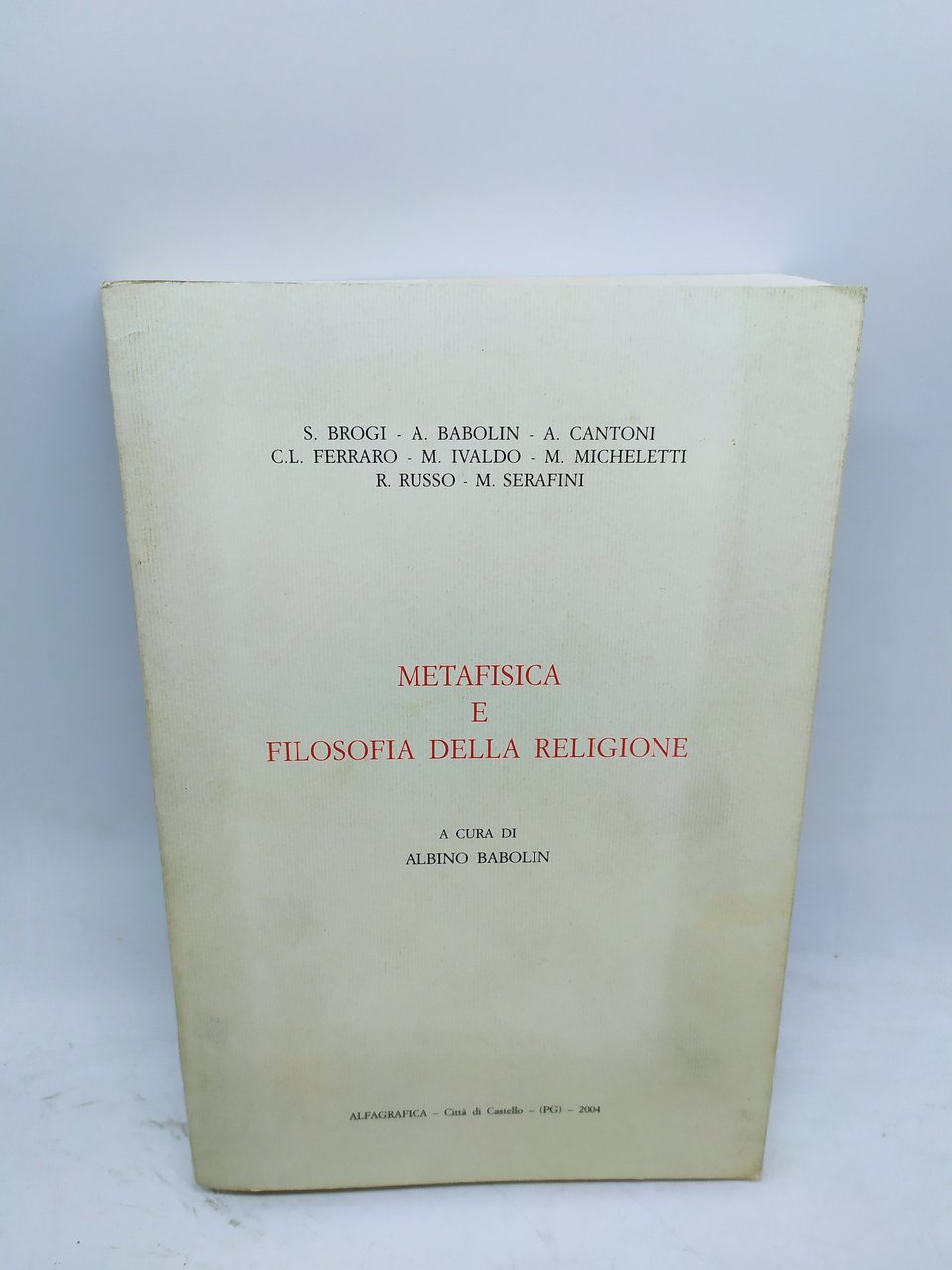 metafisica e filosofia della religione a cura di albino babolin