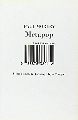 Metapop. Storia del pop dal big bang a Kylie Minogue