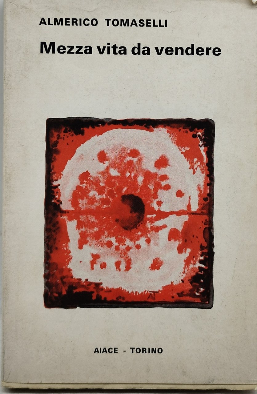 mezza vita da vendere almerico tomaselli