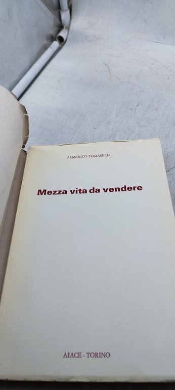 mezza vita da vendere almerico tomaselli