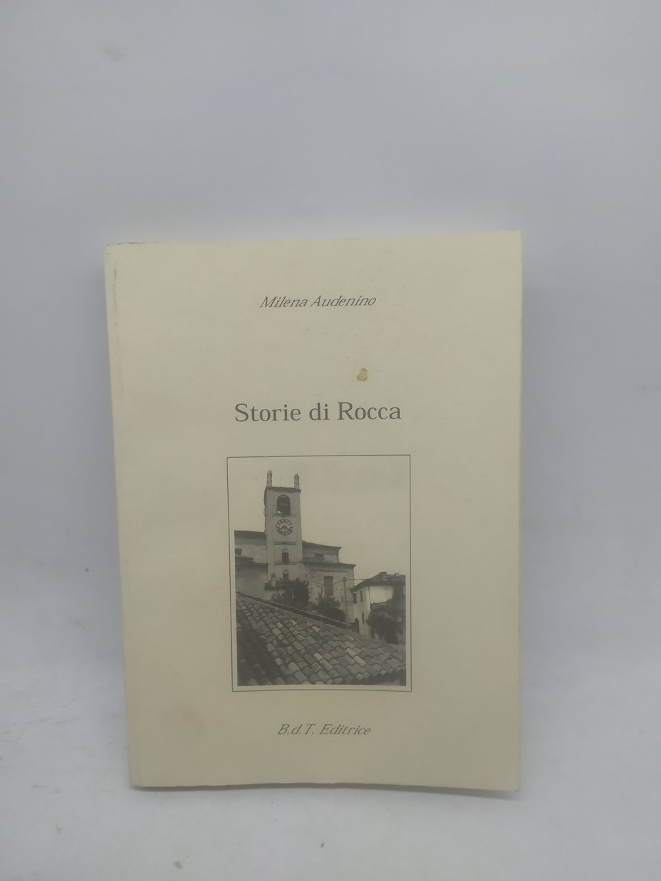 milena audenino storie di rocca b.d.t. editrice