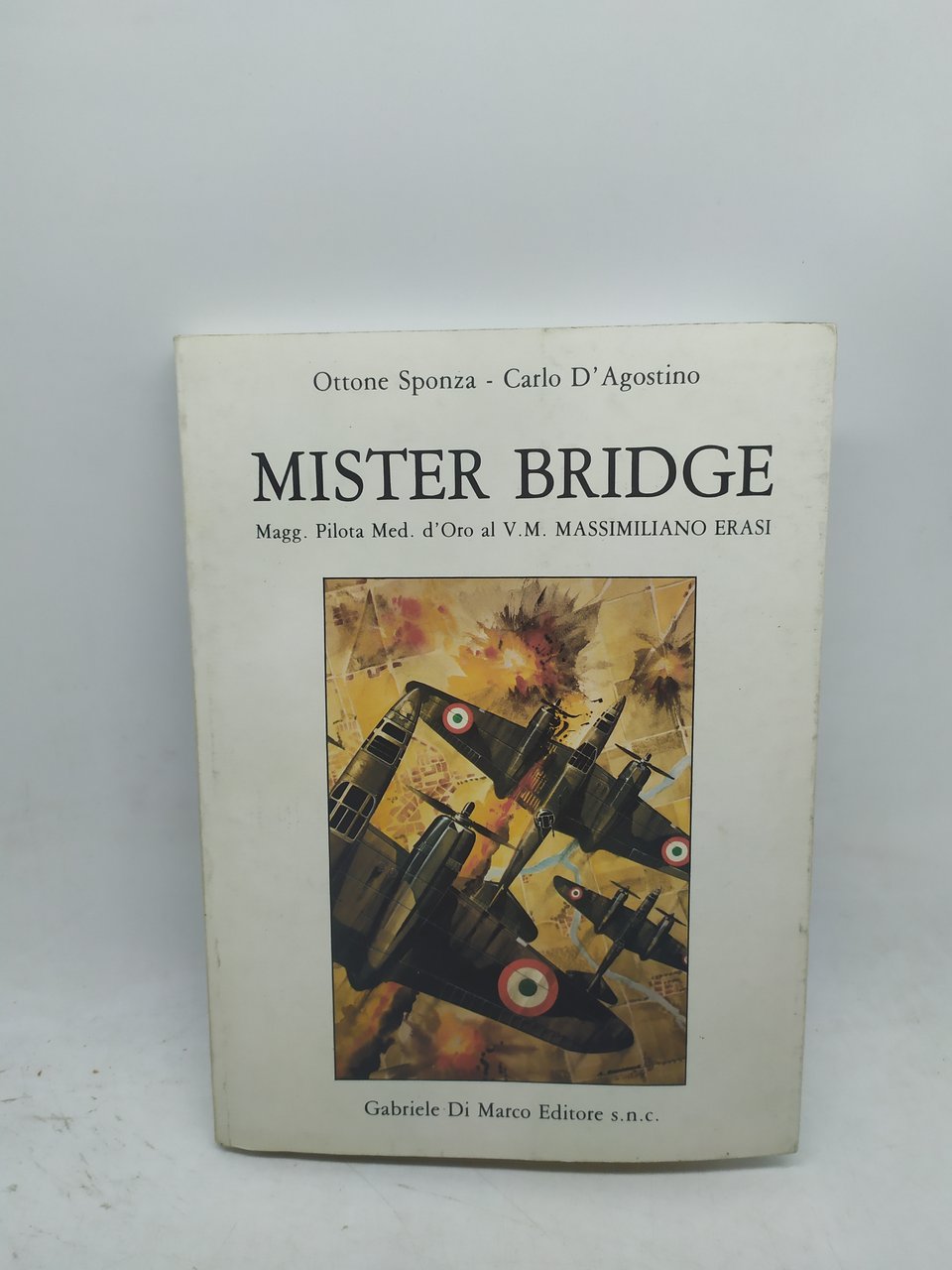 mister bridge magg. pilota med. d'oro al v.m. massimiliano erasi …