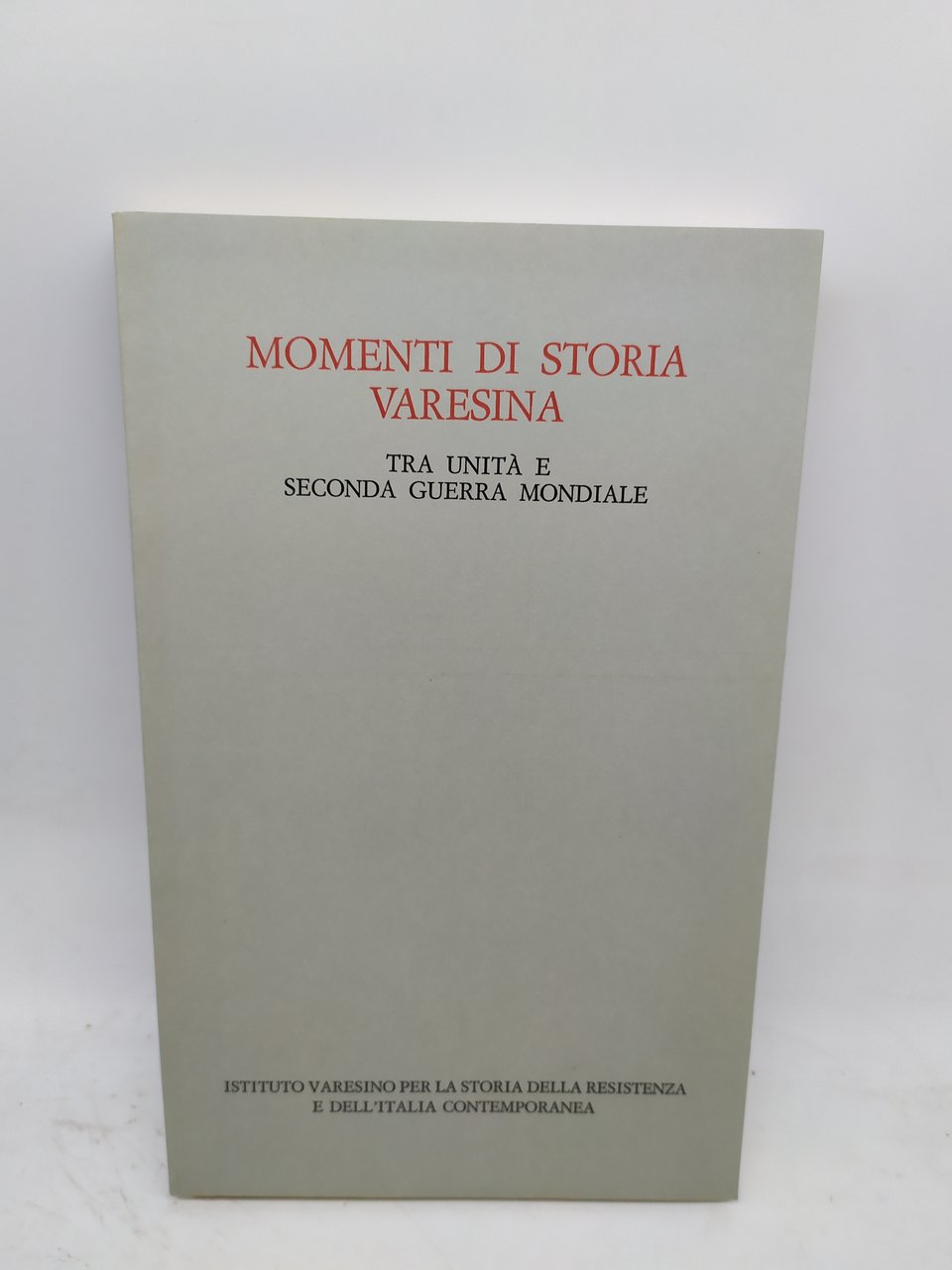 momenti di storia varesina tra unità e seconda guerra mondiale