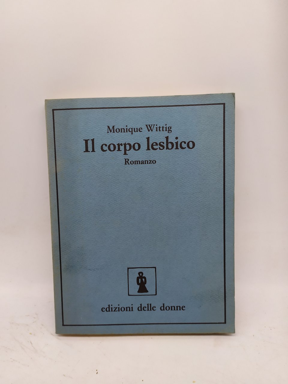 monique witting il corpo lesbico edizioni delle donne