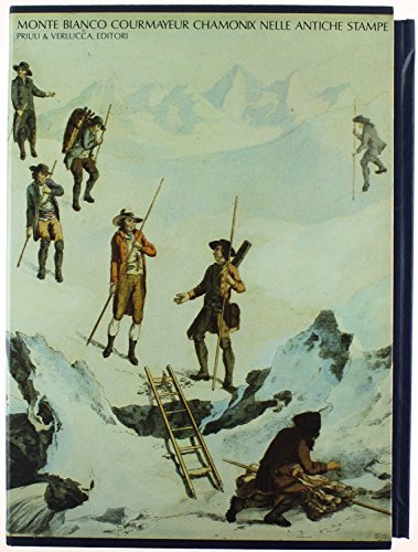 MONTE BIANCO CHAMONIX COURMAYEUR NELLE ANTICHE STAMPE.