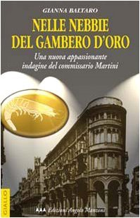 Nelle nebbie del gambero d'oro. Una nuova appassionante indagine del …