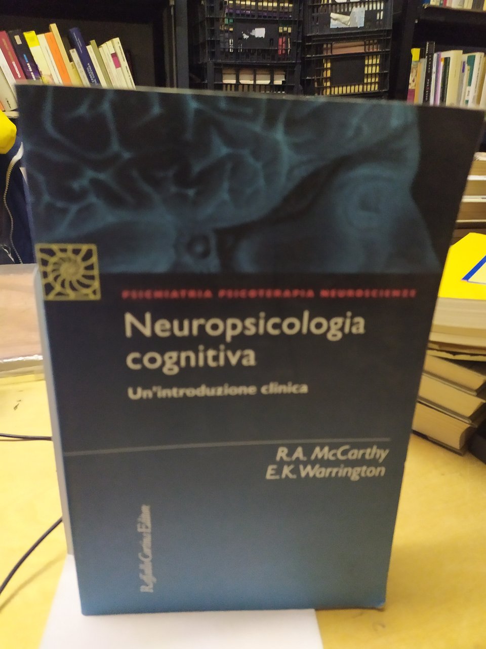 neuropsicologia cognitiva un'introduzione clinica r.a. mcCarthy e.k. warrington