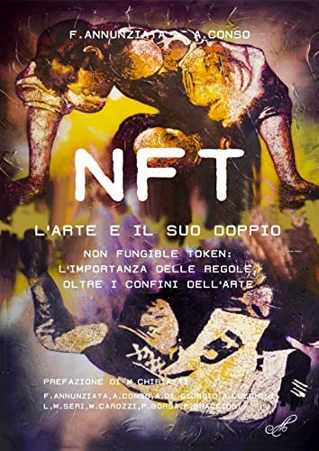 NFT. L'arte e il suo doppio. Non fungible token: l'importanza …
