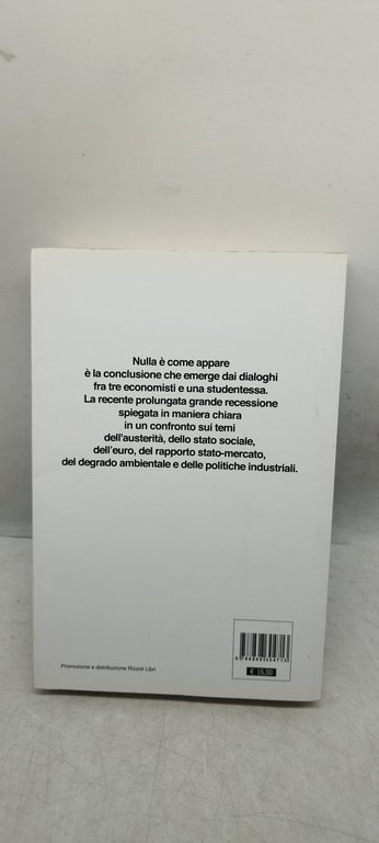 nulla è come appare dialoghi sulle verità sommerse della crisi …