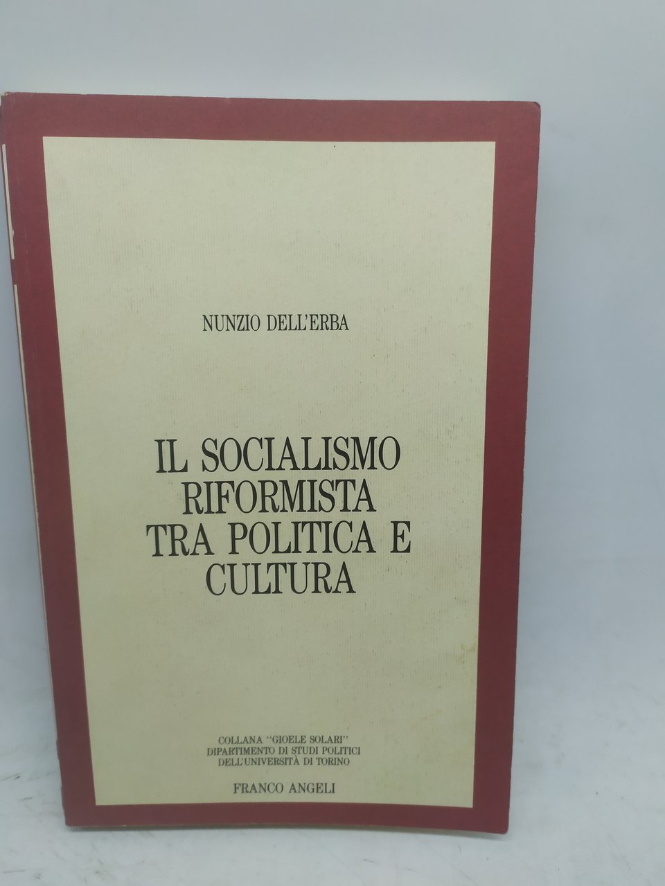 nunzio dell'erba il socialismo riformista tra politica e cultura franco …