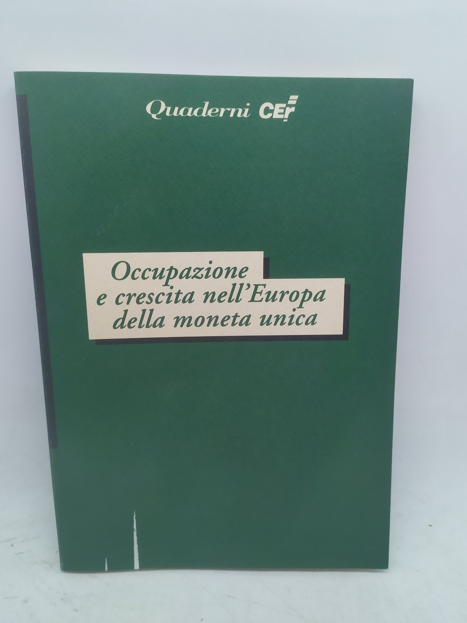 occupazione e crescita nell'europa della moneta unica