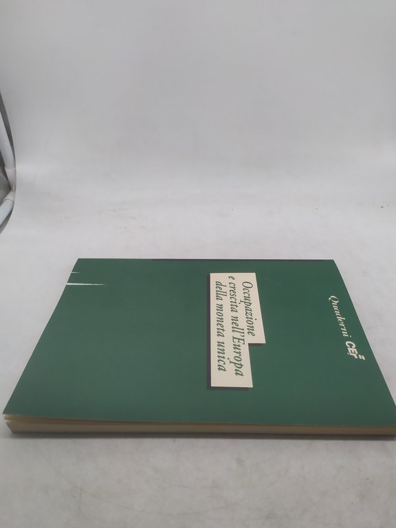 occupazione e crescita nell'europa della moneta unica