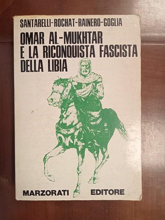 Omar Al-Mukhtar e la riconquista fascista della Libia