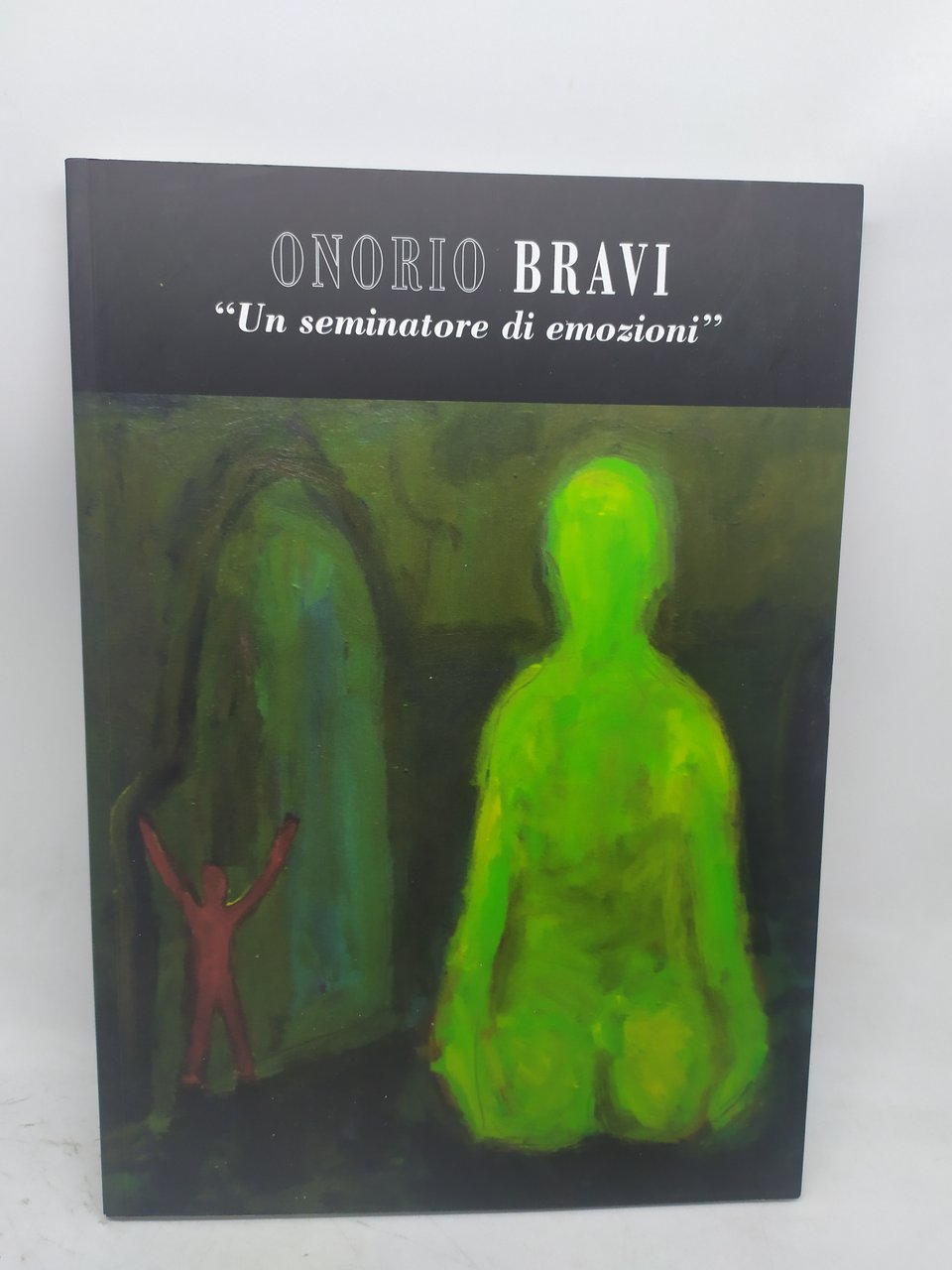 onorio bravi un seminatore di emozioni