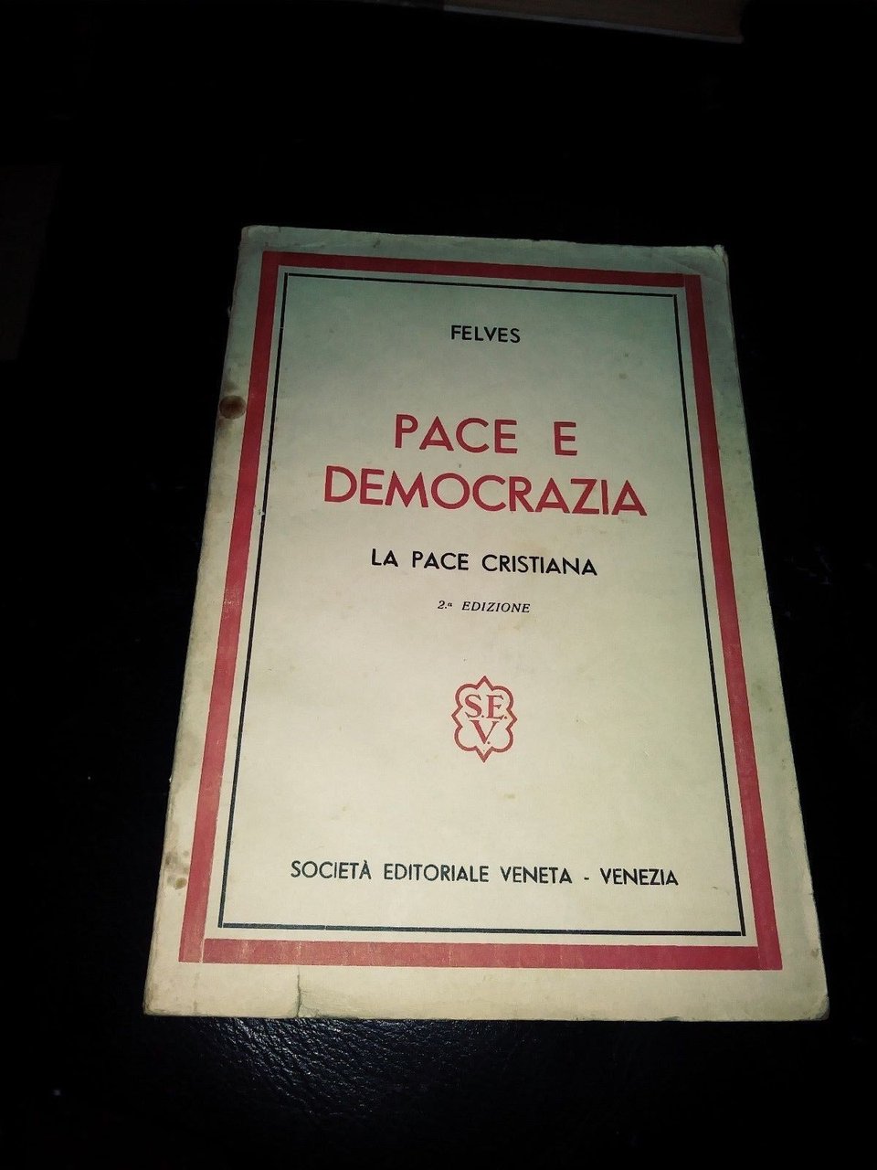 pace e democrazia 2 edizione felves editoriale veneta venezia