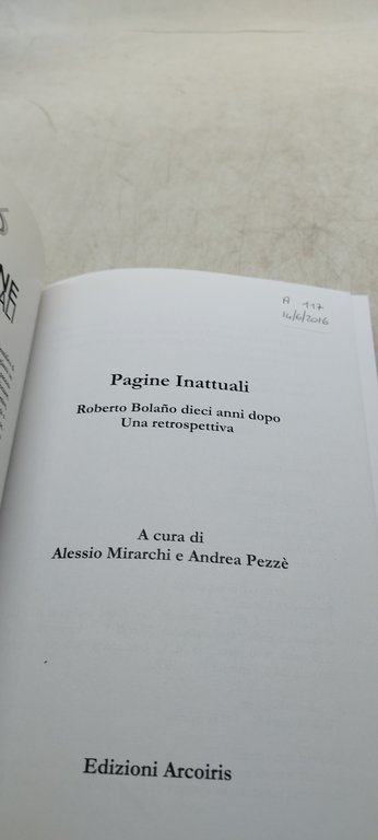 pagine inattuali roberto bolano dieci anni dopo una retrospettiva