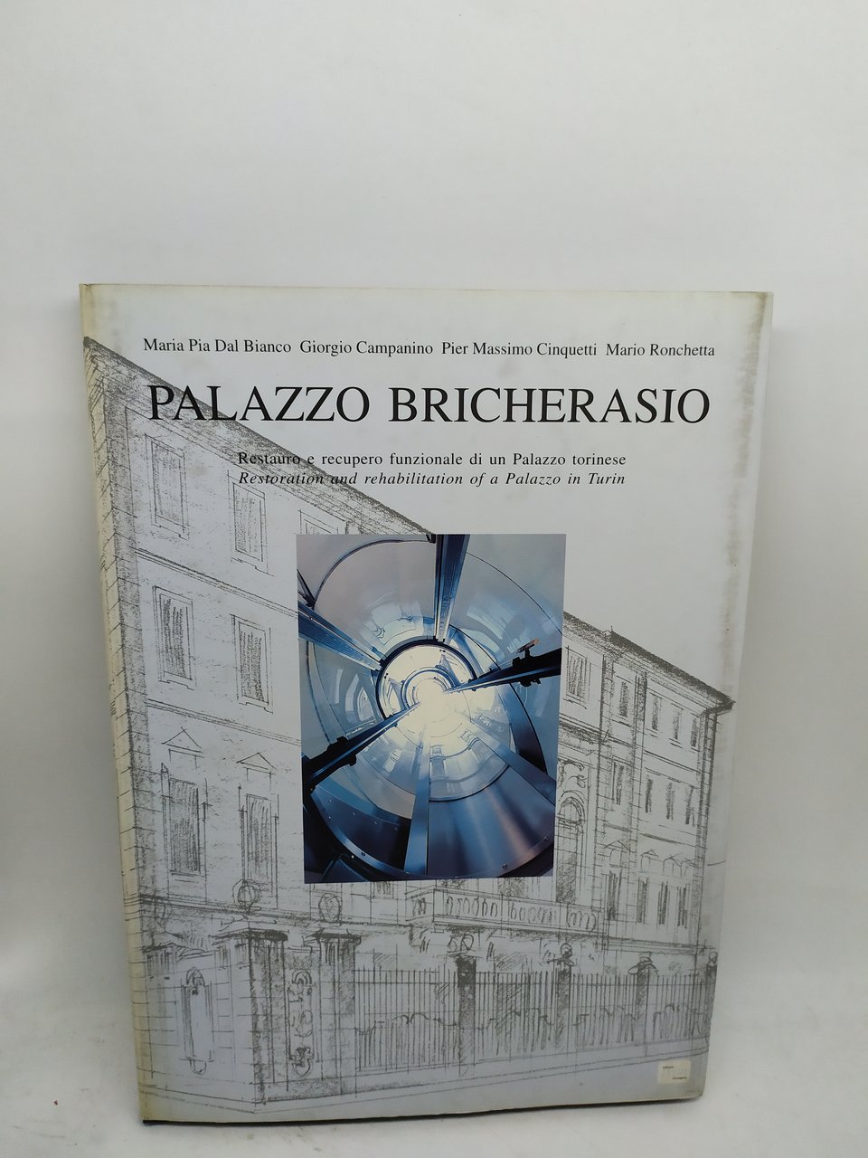 Palazzo Bricherasio. Restauro e recupero funzionale di un palazzo torinese-Restoration …