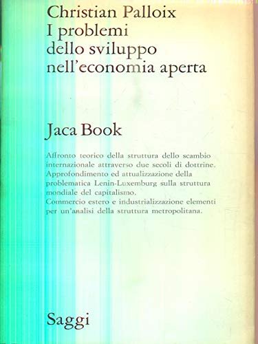 Palloix C. - I PROBLEMI DELLO SVILUPPO NELL’ECONOMIA APERTA.