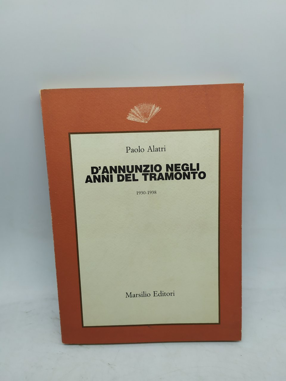 paolo alatri d'annunzio negli anni del tramonto