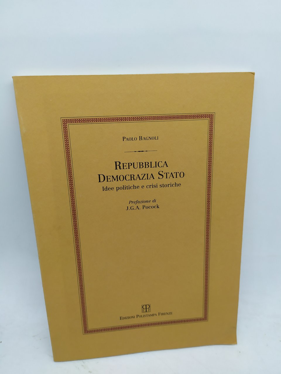 paolo bagnoli repubblica democrazia stato idee politiche e crisi storiche …