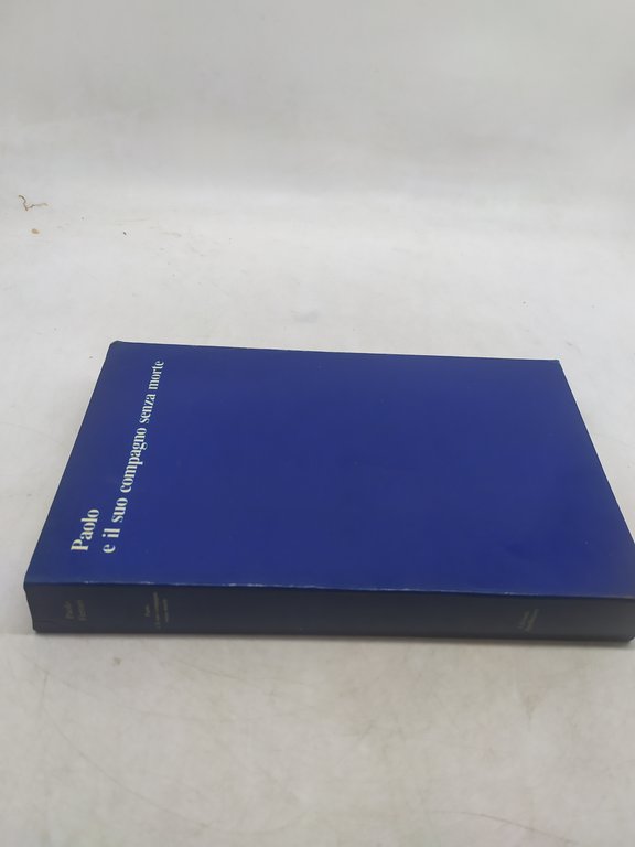 paolo e il suo compagno senza morte