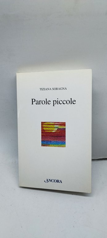 parole piccole tiziana soragna