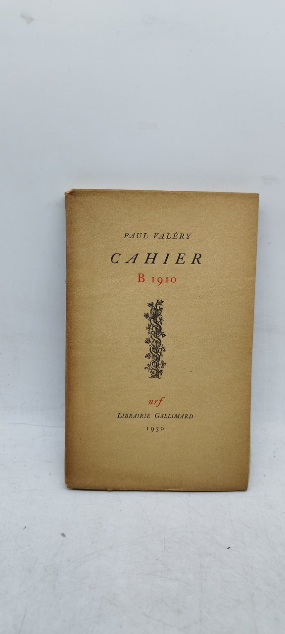 paul valery cahier b 1910 nrf librairie gallimard 1930
