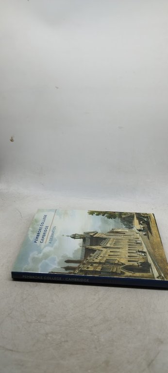 pembrooke college cambridge a celebration