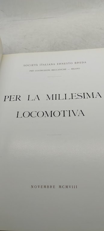 per la millesima locomotiva