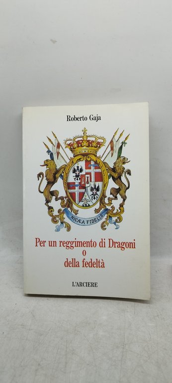 per un reggimento di dragoni o della fedeltà