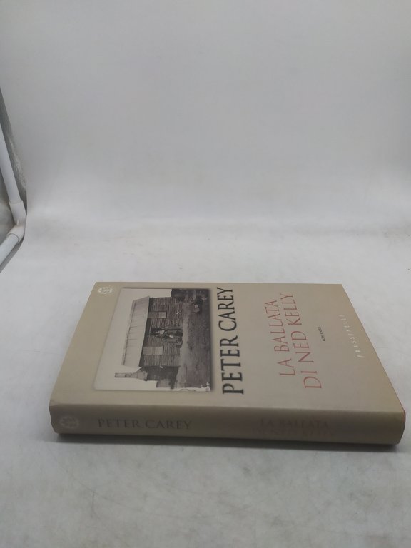 peter carey la ballata di ned kelly frassinelli 2002