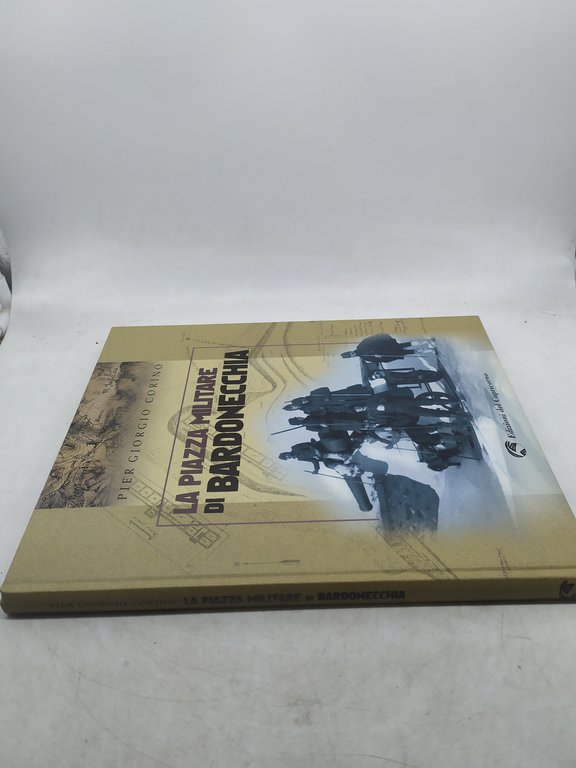 pier giorigio corino la piazza militare di bardonecchia