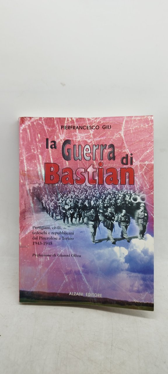 pierfrancesco gili la guerra di bastian