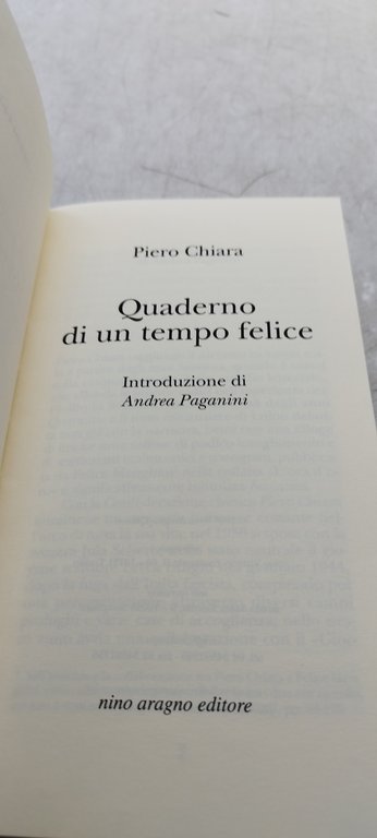 piero chiara quaderno di un tempo felice aragno