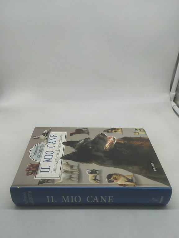 piero francesco gasparetto il mio cane come sceglierlo allevarlo educarlo …