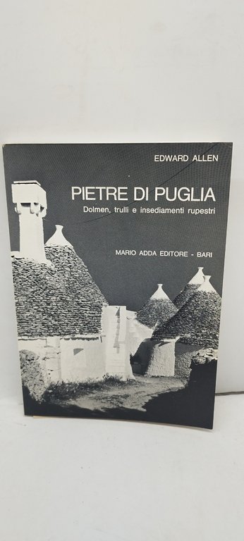pietre di puglia dolmen trulli e insediamenti rupestri