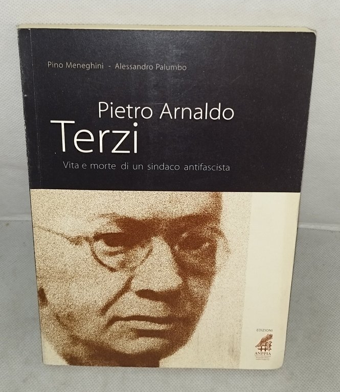pietro arnaldo terzi vita e morte di un sindaco antifascista
