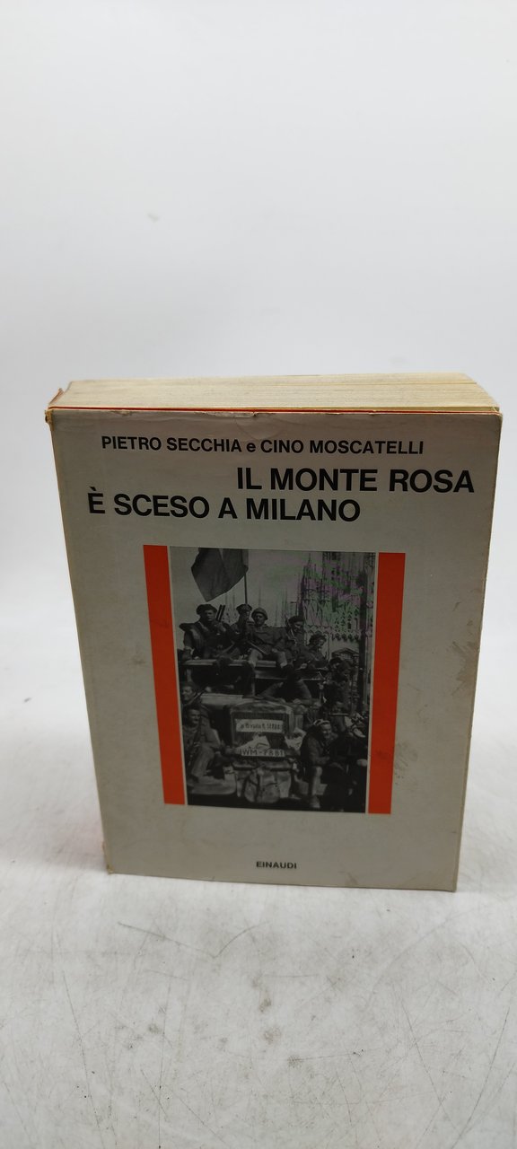 pietro secchia e cino moscatelli il monte rosa e sceso …