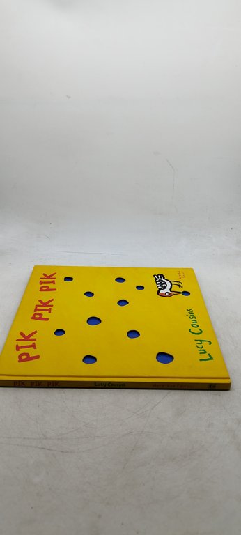 pik pik pik lucy cousins edizione illustrata
