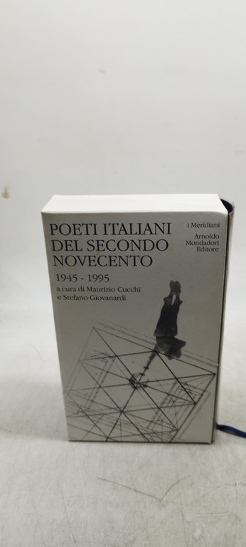 poeti italiani del secondo novecento 1945 1995 i meridiani mondadori