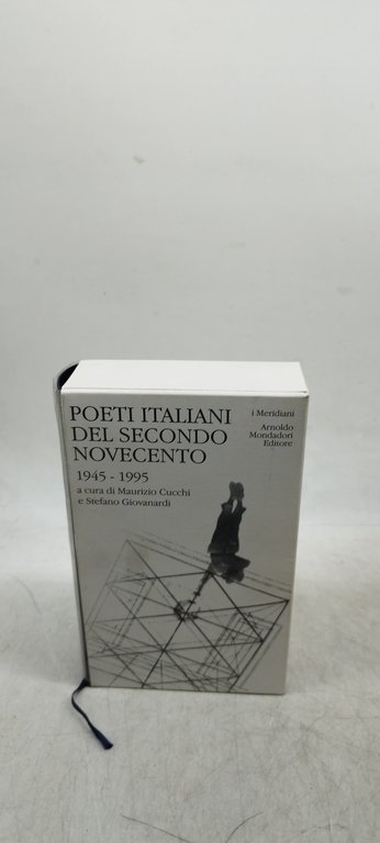 poeti italiani del secondo novecento 1945 1995 i meridiani mondadori