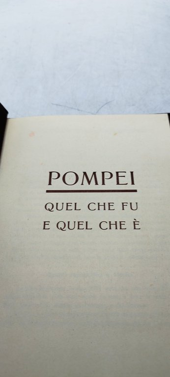 pompei quel che fu e quel che è