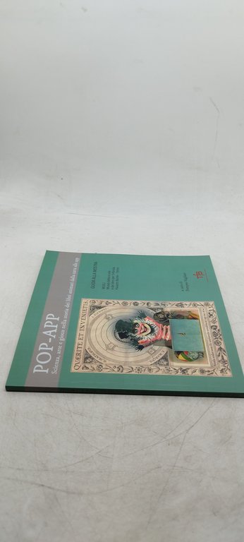 pop -app scienza arte e gioco nella storia dei libri …