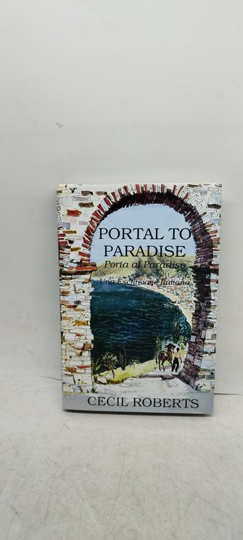 portal to paradise porta al paradiso una escursione italiana