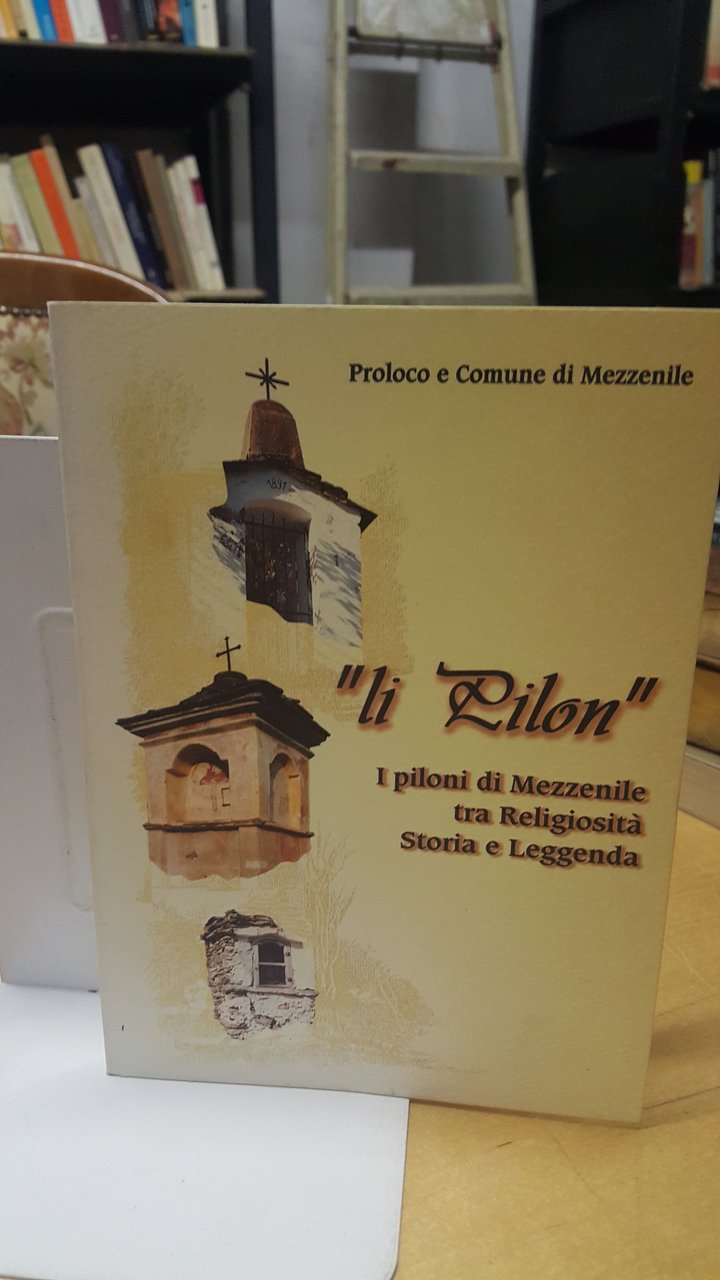 proloco e comune di mezzenile li pilon i piloni di …