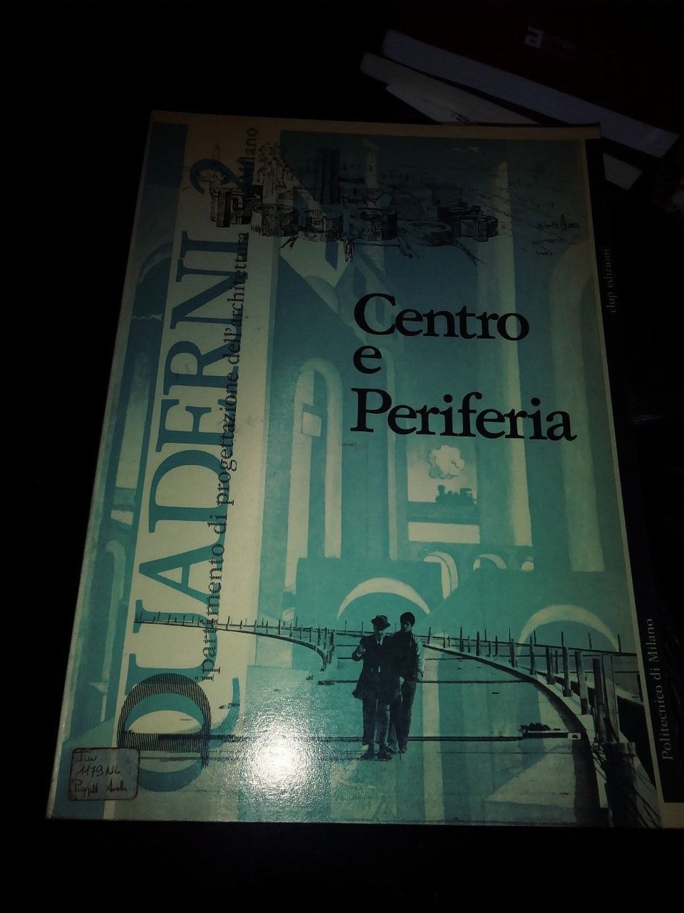 quaderni 2 centro e periferia dip.di progettazione dell'architettura di milano